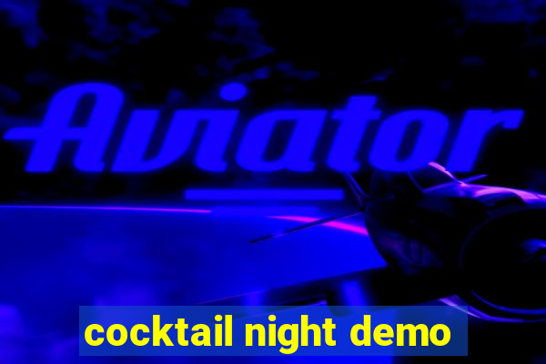 cocktail night demo